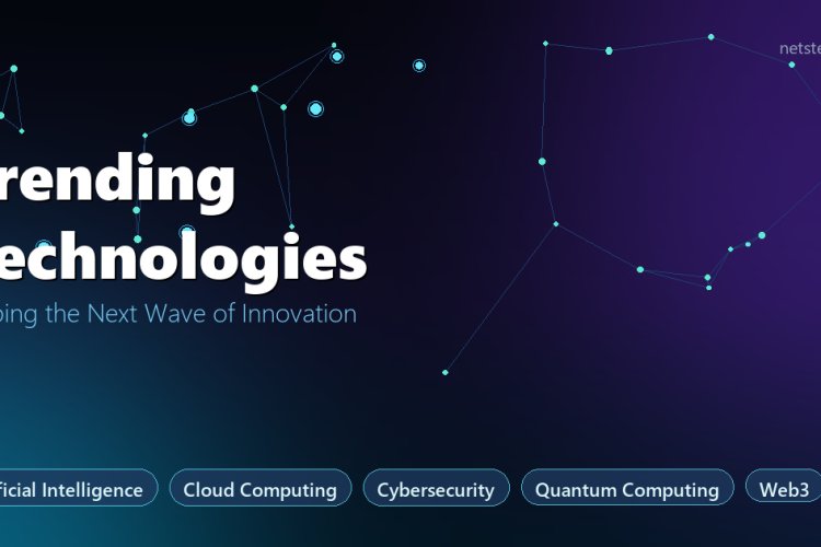 Trending Technologies - Shaping the Next Wave of Innovation